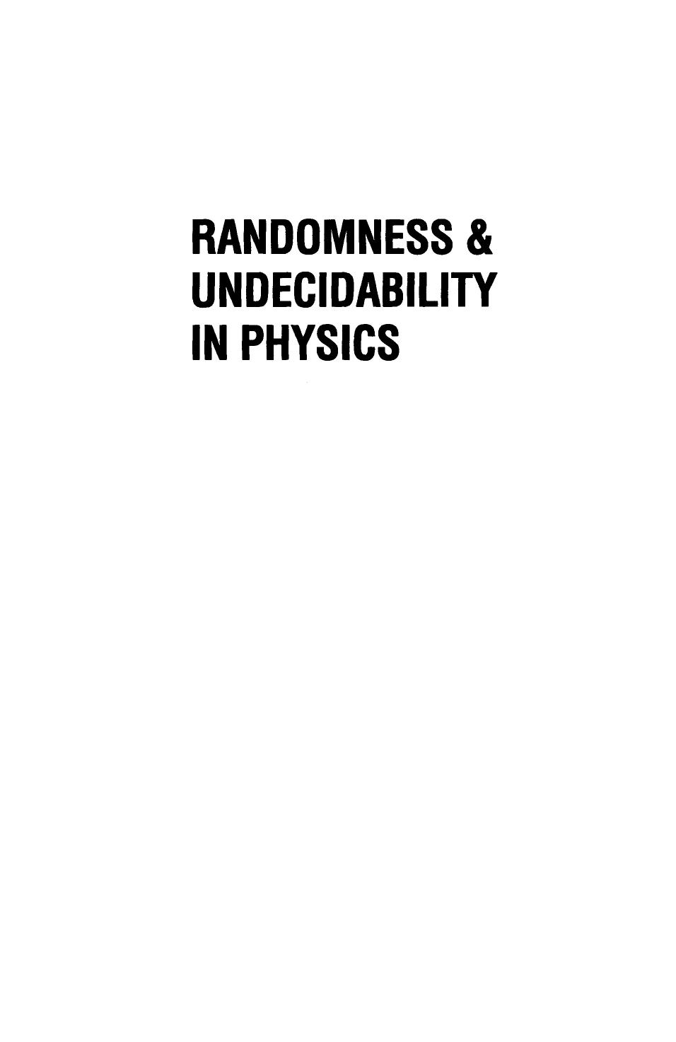 Randomness And Undecidability In Physics by K Svozil