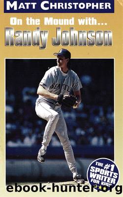 Randy Johnson by Matt Christopher