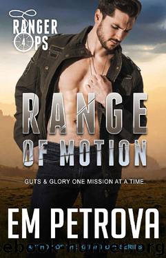 Range of Motion (Ranger Ops Book 4) by Em Petrova