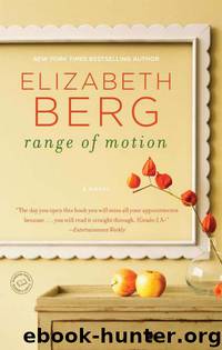 Range of Motion by Elizabeth Berg