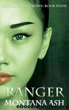 Ranger (Elemental Paladins Book 4) by Montana Ash