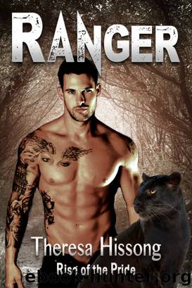 Ranger (Rise of the Pride, Book 5) by Theresa Hissong