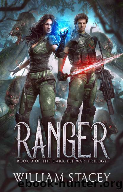 Ranger (The Dark Elf War Book 3) by William Stacey