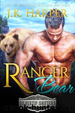 Ranger Bear (Silvertip Shifters Book 5) by J.K. Harper