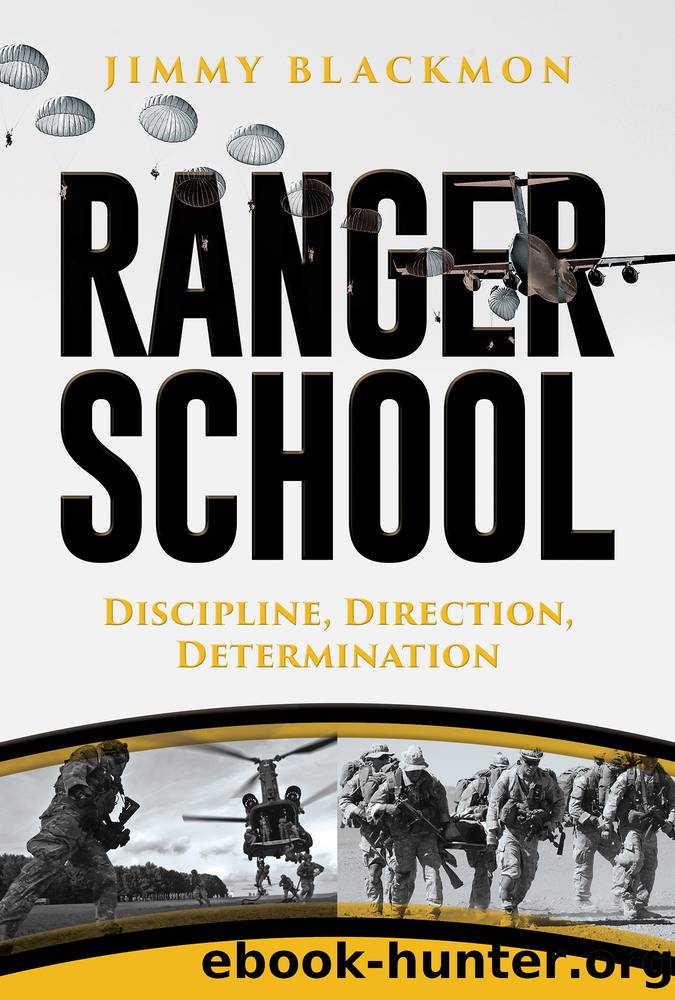 Ranger School: Discipline, Direction, Determination by Jimmy Blackmon