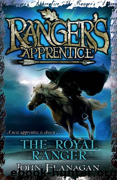 Ranger's Apprentice 12: The Royal Ranger by John Flanagan