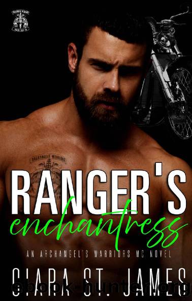 Ranger's Enchantress: Scarred beauty, and his instant family (Dublin Falls' Archangel's Warriors MC Book 5) by Ciara St James