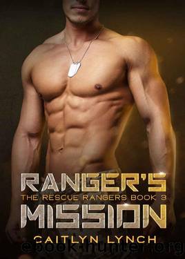 Ranger's Mission (The Rescue Rangers Book 3) by Caitlyn Lynch