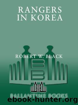 Rangers in Korea by Robert W. Black