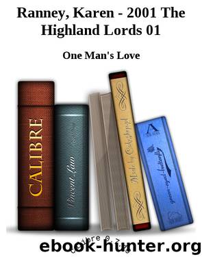 Ranney, Karen - 2001 The Highland Lords 01 by One Man's Love