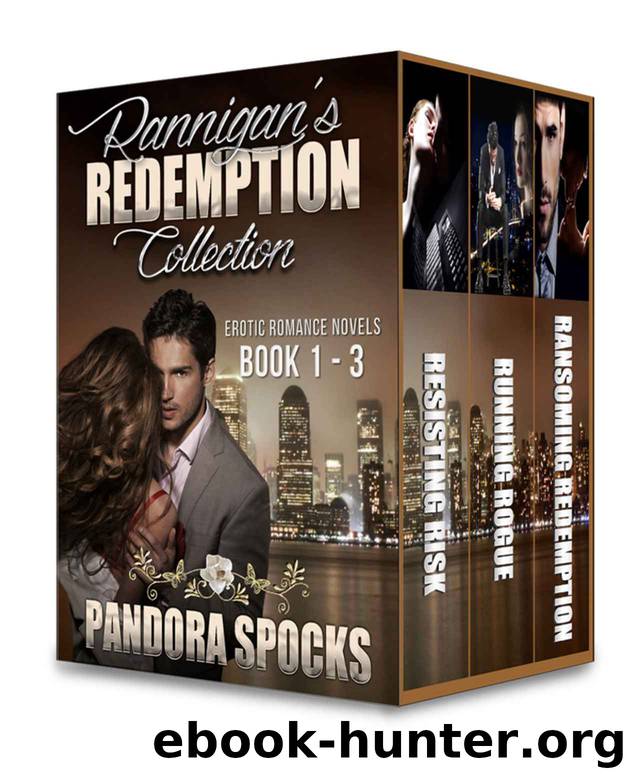 Rannigan's Redemption: Complete Collection by Pandora Spocks