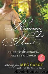 Ransom My Heart by Mia Thermopolis by Meg Cabot