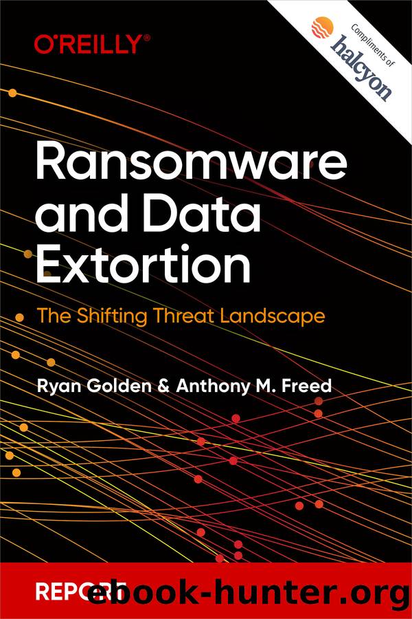 Ransomware and Data Extortion (for True Epub) by Ryan Golden Anthony M. Freed