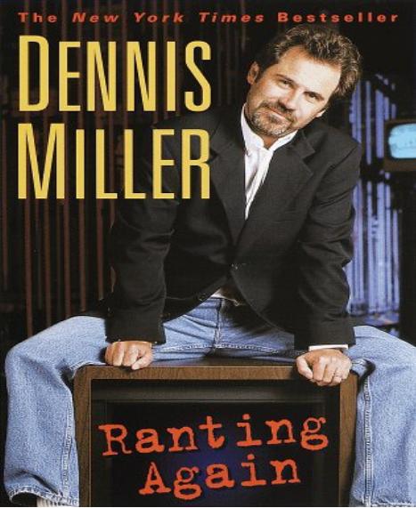 Ranting Again by Dennis Miller