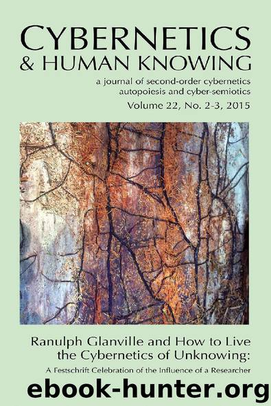 Ranulph Galnville and How to Live the Cybernetics of Unknowing by Soren Brier & Phillip Guddemi & Louis H. Kauffman