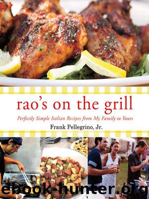 Rao's On the Grill by Frank Pellegrino Jr