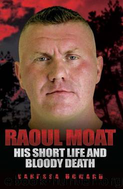 Raoul Moat by Vanessa Howard