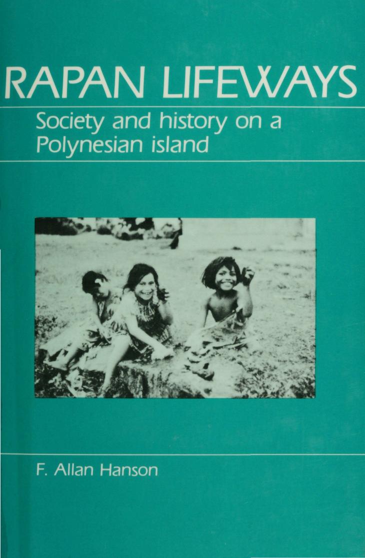 Rapan Lifeways: Society and History on a Polynesian Island by F. Allan Hanson