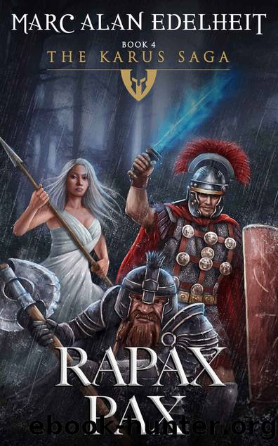 Rapax Pax: The Karus Saga by Marc Alan Edelheit