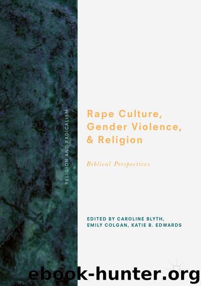 Rape Culture, Gender Violence, and Religion by Caroline Blyth Emily Colgan & Katie B. Edwards