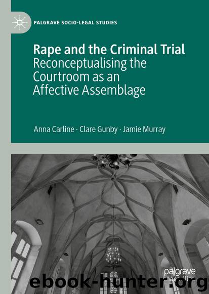 Rape and the Criminal Trial by Anna Carline & Clare Gunby & Jamie Murray