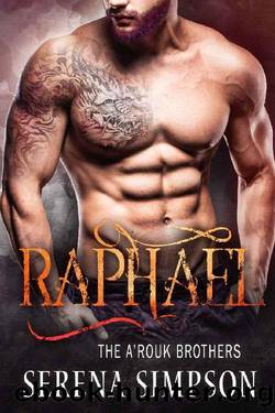 Raphael (The A'rouk Brothers Book 5) by Serena Simpson