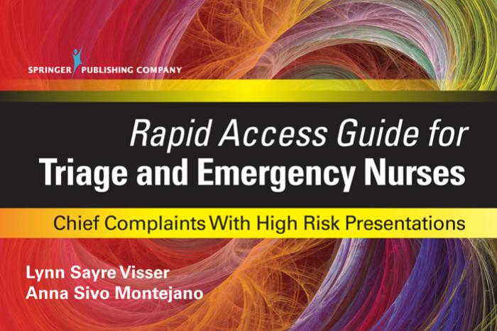 Rapid Access Guide For Triage And Emergency Nurses: Chief Complaints With High Risk Presentations by Lynn Sayre Visser Anna Sivo Montejano
