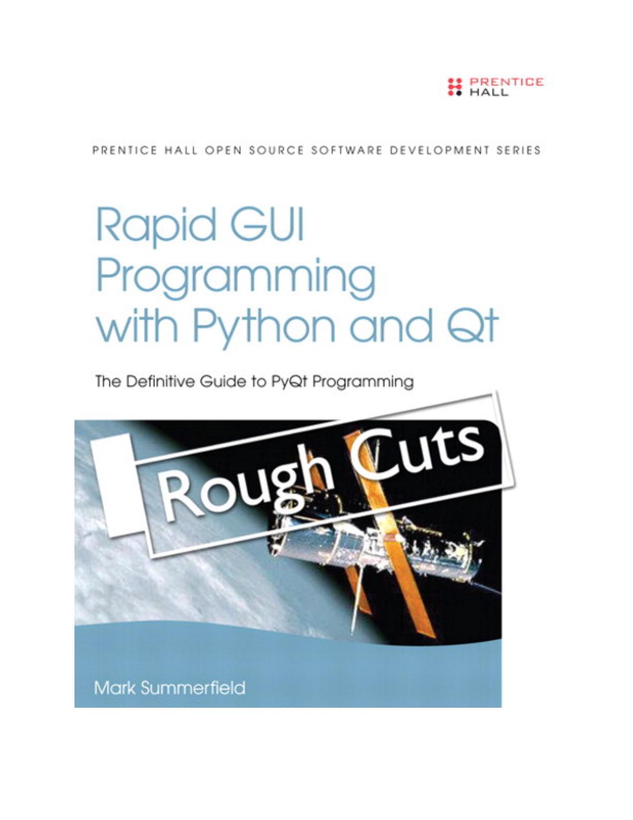 Rapid GUI Programming with Python and Qt: The Definitive Guide to PyQt Programming by Safari Books Online LLC