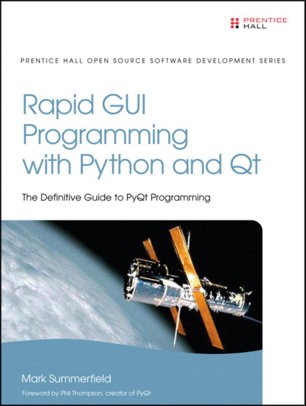 Rapid GUI Programming with Python and Qt. Definitive Guide to PyQt by Mark Summerfield