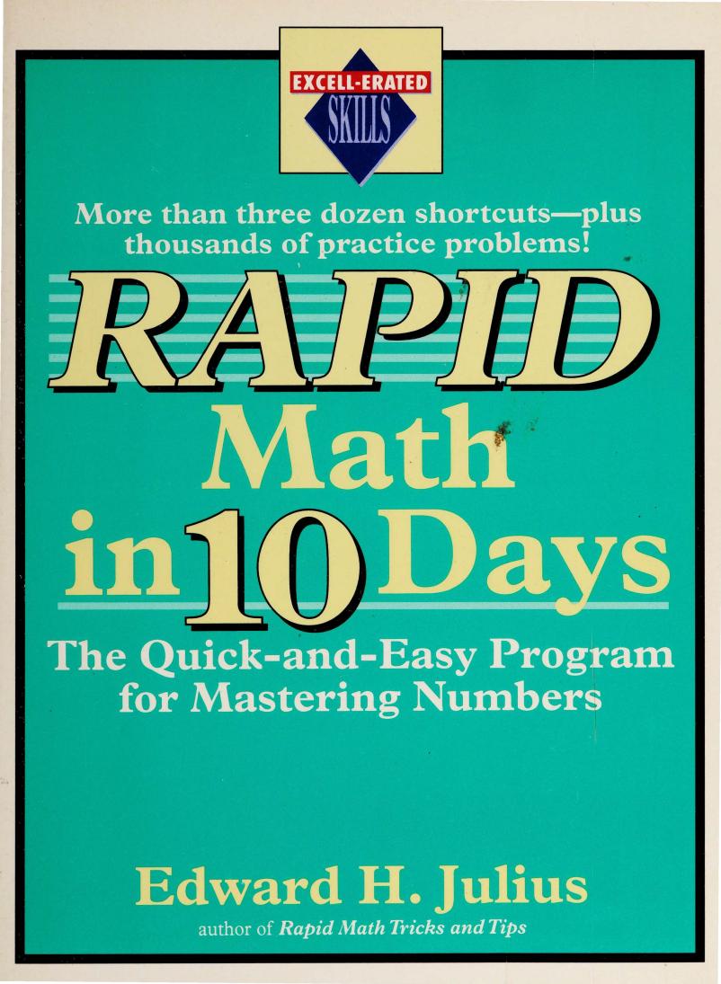 Rapid Math in 10 Days - The Quick-and-Easy Program for Mastering Numbers by Edward H. Julius