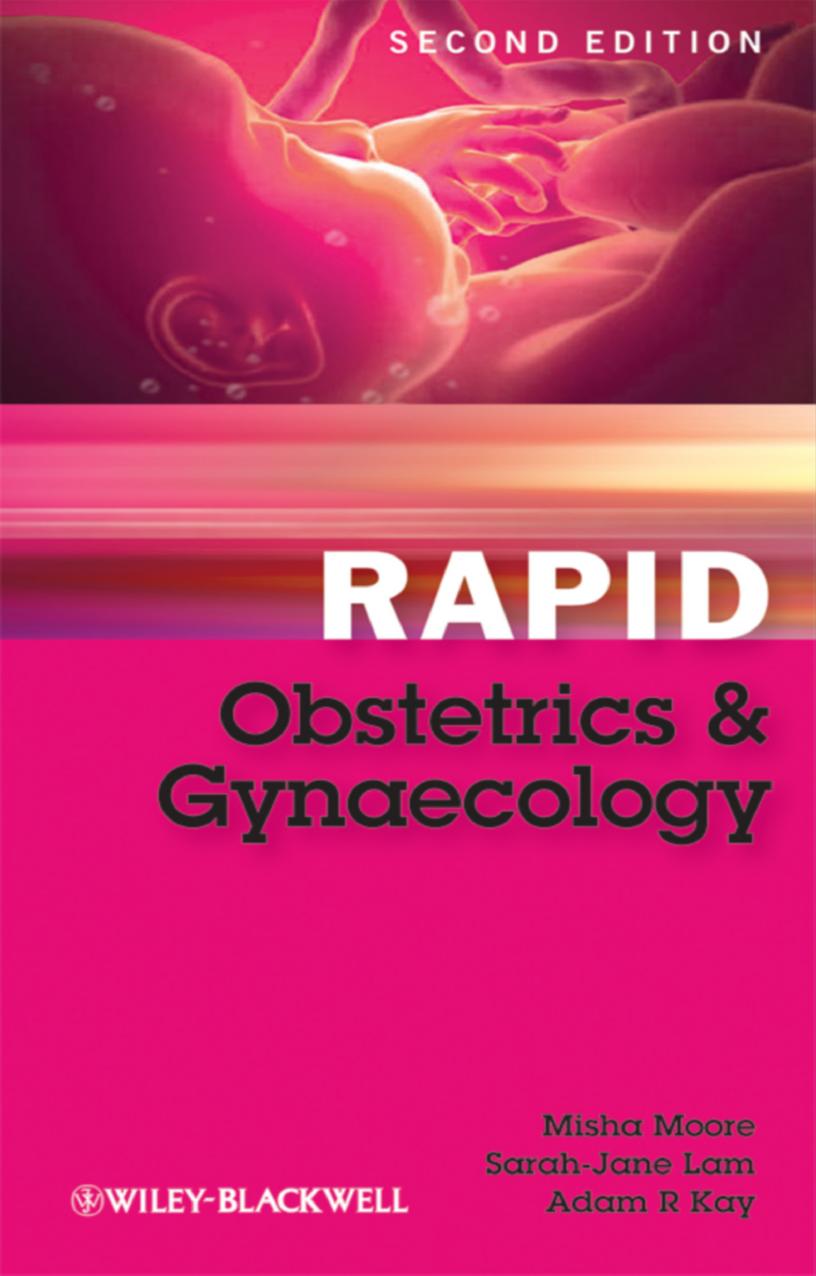 Rapid Obstetrics and Gynaecology by Lam Sarah-Jane; Kay Adam R.; Moore Misha