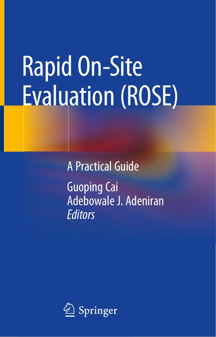 Rapid On-site Evaluation (ROSE): A Practical Guide by Guoping Cai Adebowale J. Adeniran