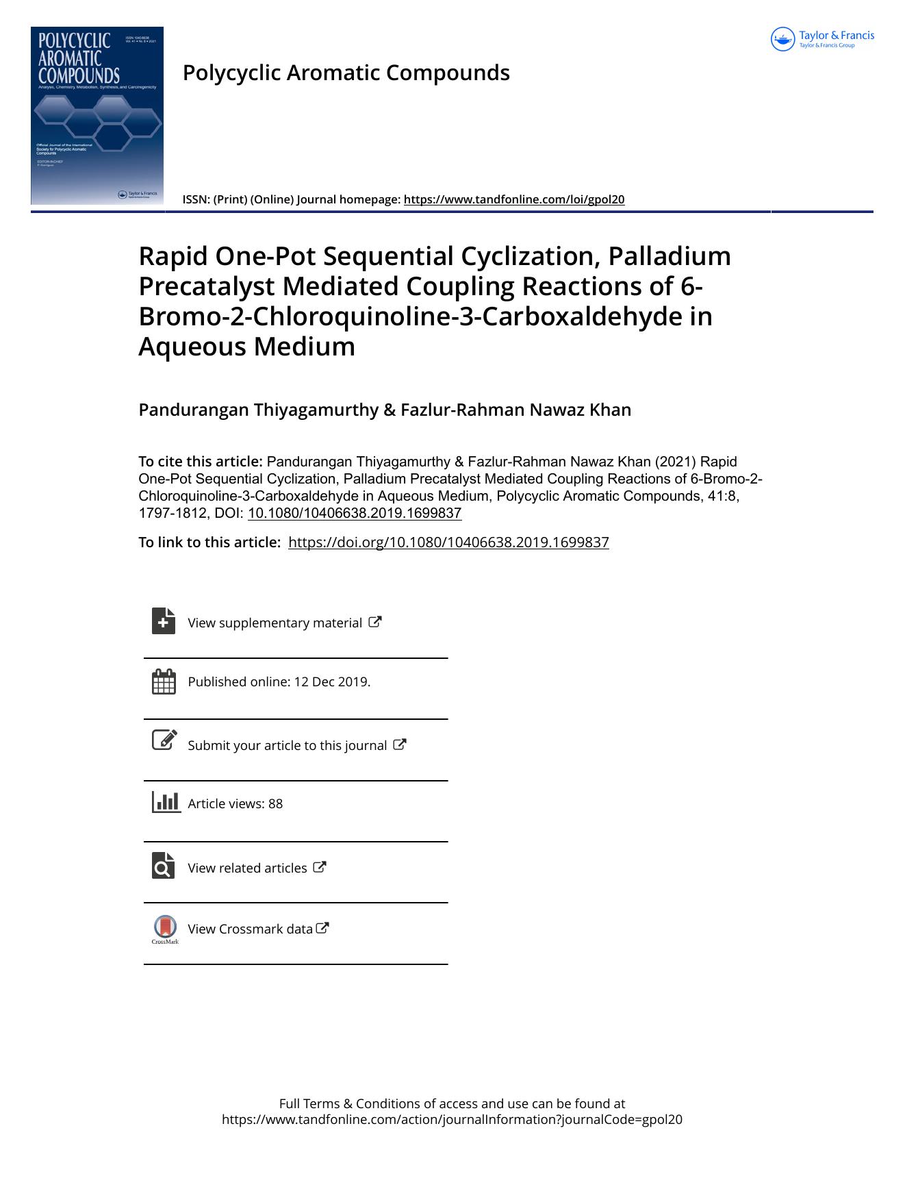 Rapid One-Pot Sequential Cyclization, Palladium Precatalyst Mediated Coupling Reactions of 6-Bromo-2-Chloroquinoline-3-Carboxaldehyde in Aqueous Medium by Thiyagamurthy Pandurangan & Nawaz Khan Fazlur-Rahman