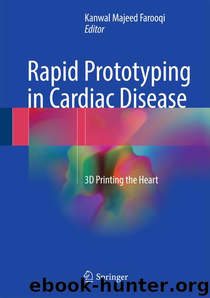 Rapid Prototyping in Cardiac Disease by Kanwal Majeed Farooqi