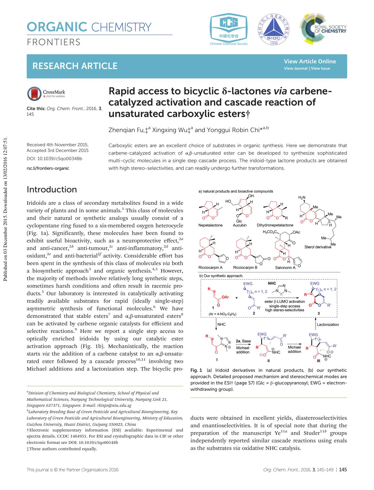 Rapid access to bicyclic Î´-lactones via carbene-catalyzed activation and cascade reaction of unsaturated carboxylic esters by Zhenqian Fu Xingxing Wu Yonggui Robin Chi