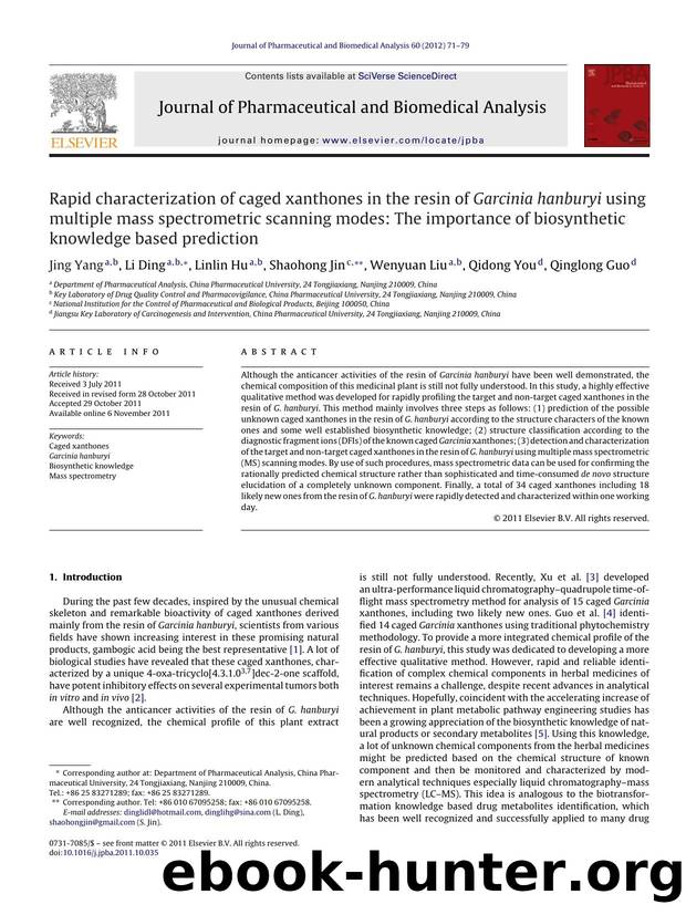 Rapid characterization of caged xanthones in the resin of Garcinia hanburyi using multiple mass spectrometric scanning modes: The importance of biosynthetic knowledge based prediction by Jing Yang