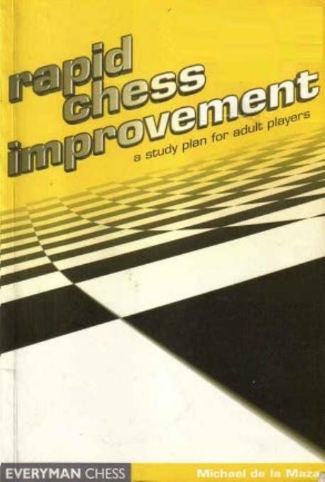 Rapid chess improvement by De la Maza Michael