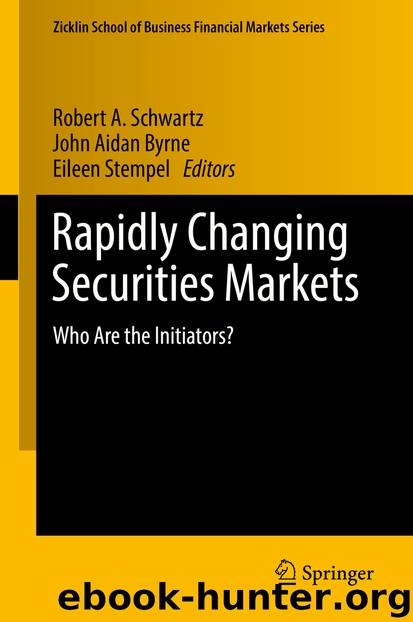 Rapidly Changing Securities Markets by Robert A. Schwartz John Aidan Byrne & Eileen Stempel