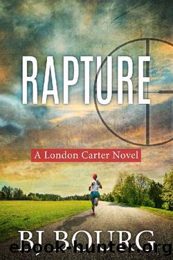 Rapture: A London Carter Novel (London Carter Mystery Series Book 7) by BJ Bourg