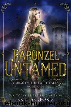 Rapunzel Untamed (Curse of the Fairy Tales Book 1) by Erin Bedford & Moonstruck Cover Design & Photography