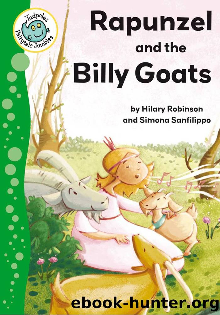 Rapunzel and the Billy Goats by Hilary Robinson and Simona Sanfilippo