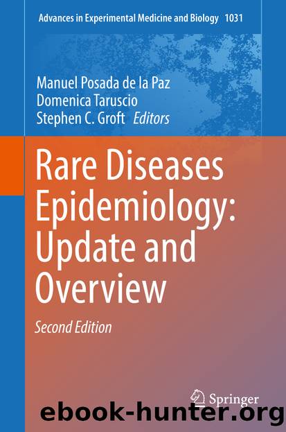 Rare Diseases Epidemiology: Update and Overview by Manuel Posada de la Paz Domenica Taruscio & Stephen C. Groft