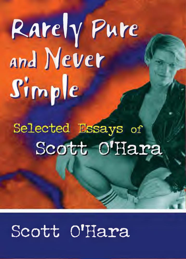 Rarely pure and never simple : selected essays of Scott O'Hara by O'Hara Scott