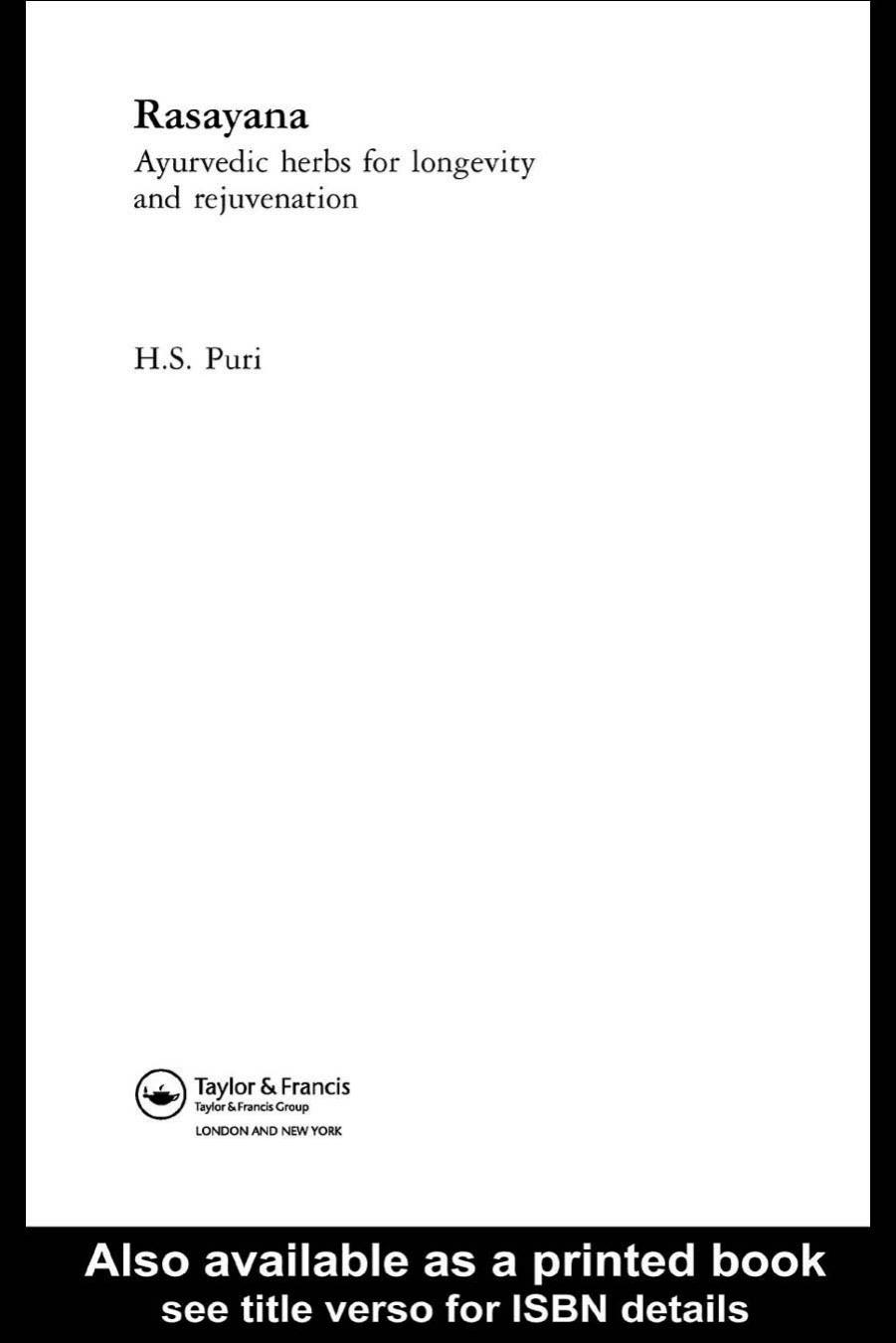 Rasayana: Ayurvedic herbs for longevity and rejuvenation by H.S.Puri