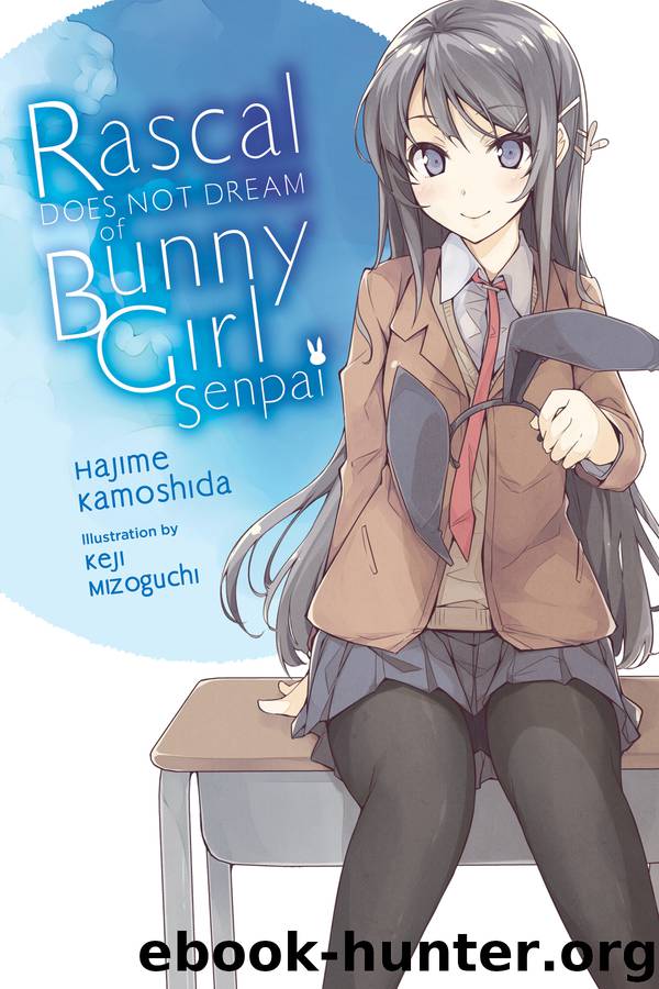 Rascal Does Not Dream of Bunny Girl Senpai, Volume 1 by Hajime Kamoshida