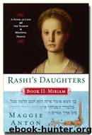 Rashi's Daughters, Book II: Miriam by Anton Maggie
