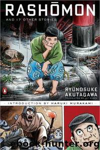Rashomon and Seventeen Other Stories by Ryunosuke Akutagawa