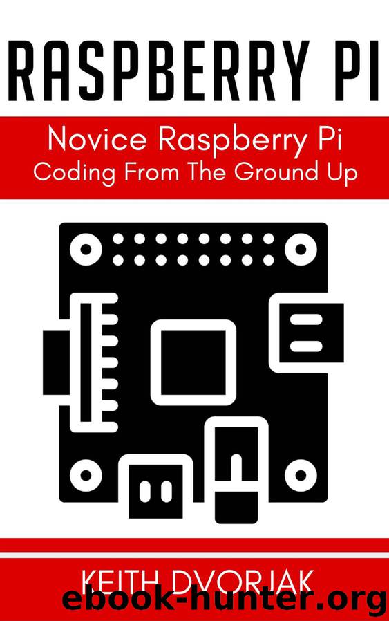 Raspberry Pi Coding For Novices by Dvorjak Keith