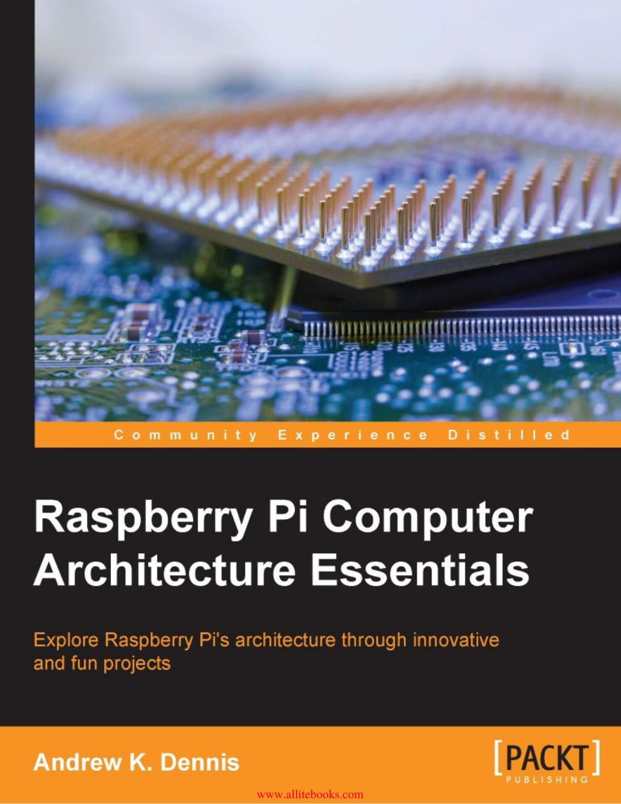 Raspberry Pi Computer Architecture Essentials by Unknown