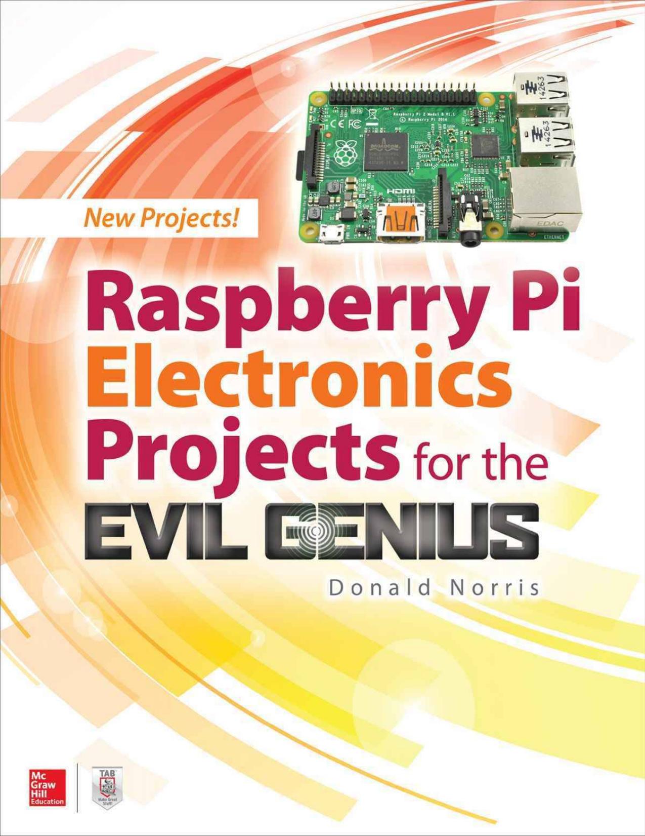 Raspberry Pi Electronics Projects for the Evil Genius (Tab) by Norris Donald & Norris Donald